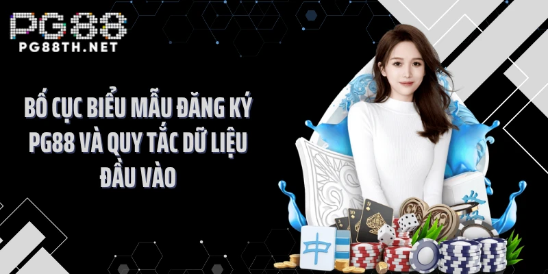 Bố cục biểu mẫu đăng ký PG88 và quy tắc dữ liệu đầu vào