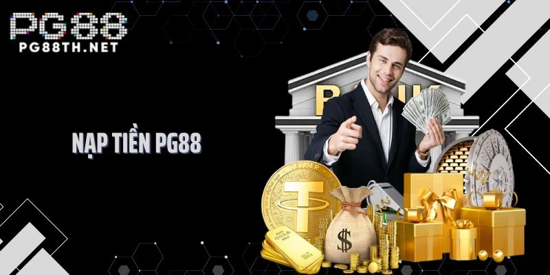Nạp Tiền PG88 Chuẩn Từng Bước, Tối Ưu Tốc Độ Xử Lý
